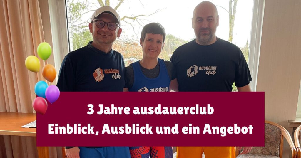 3 Jahre ausdauerclub: Wir feiern das dreijährige Jubiläum unseres Online-Laufclubs für alle, die endlich dauerhaft und mit Spaß laufen wollen.