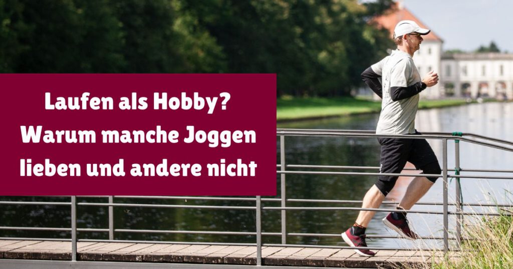„Laufen ist doch kein Hobby.“ Vielleicht hast du den Satz schon einmal gehört. Warum gehen viele mit Freude joggen, und andere finden es furchtbar?