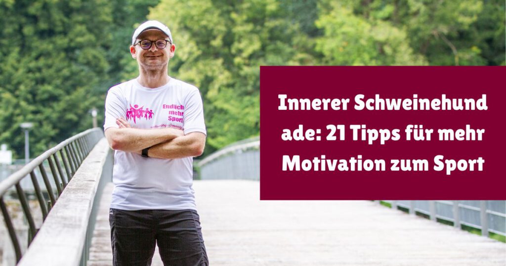 Möchtest du deinen inneren Schweinehund zu mehr Sport motivieren? Entdecke unsere 21 Tipps für mehr Motivation zum Sport